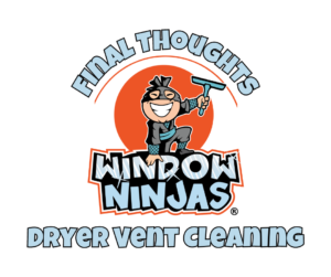 Final Thoughts Dryer Vent Cleaning