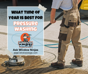 What is the best time for pressure washing? graphic